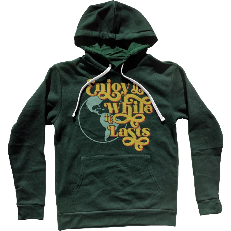 Instant Discount Enjoy It While It Lasts Earth Unisex Hoodie