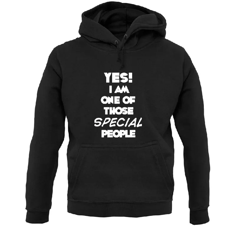 Limited Edition Yes! I Am One Of Those Special People Unisex Hoodie