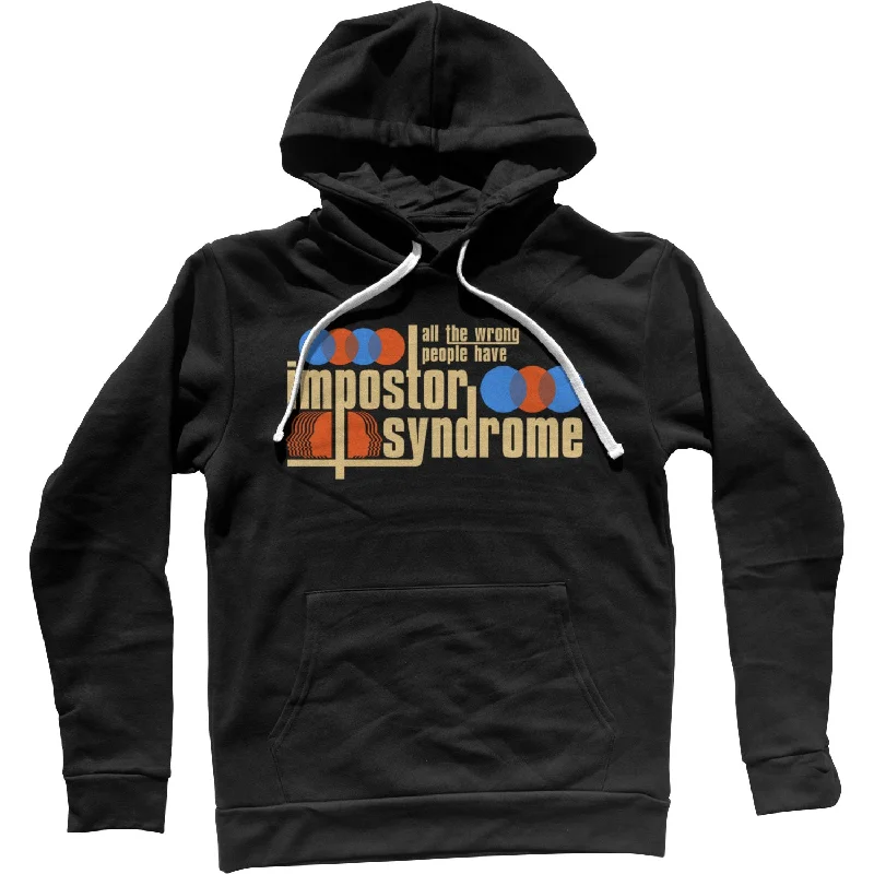 Deep Discounts All The Wrong People Have Impostor Syndrome Unisex Hoodie