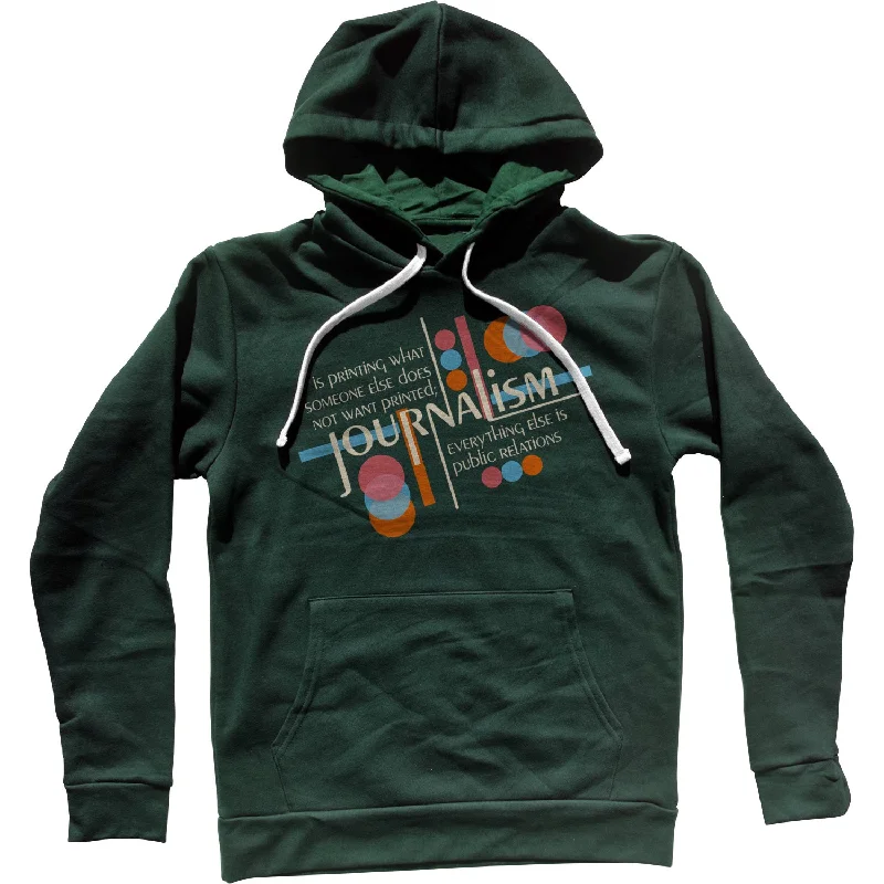 Special Price Journalism is Printing What Someone Does Not Want Printed Unisex Hoodie
