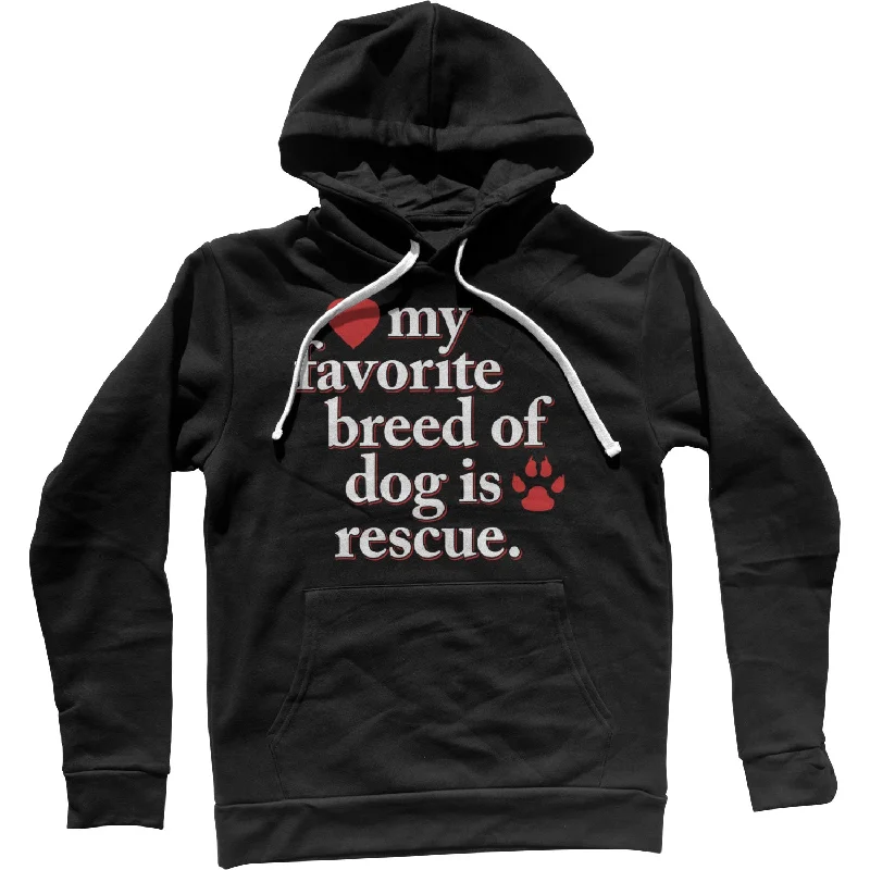 Stock Up and Save My Favorite Breed Of Dog Is Rescue Unisex Hoodie