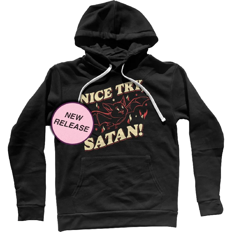 Price Drop Nice Try Satan Unisex Hoodie