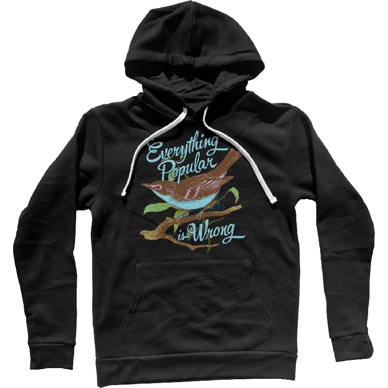 Savings Galore Everything Popular is Wrong Bird Unisex Hoodie