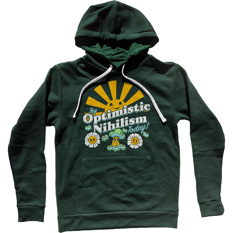 Flash Deals Try Optimistic Nihilism Today Unisex Hoodie
