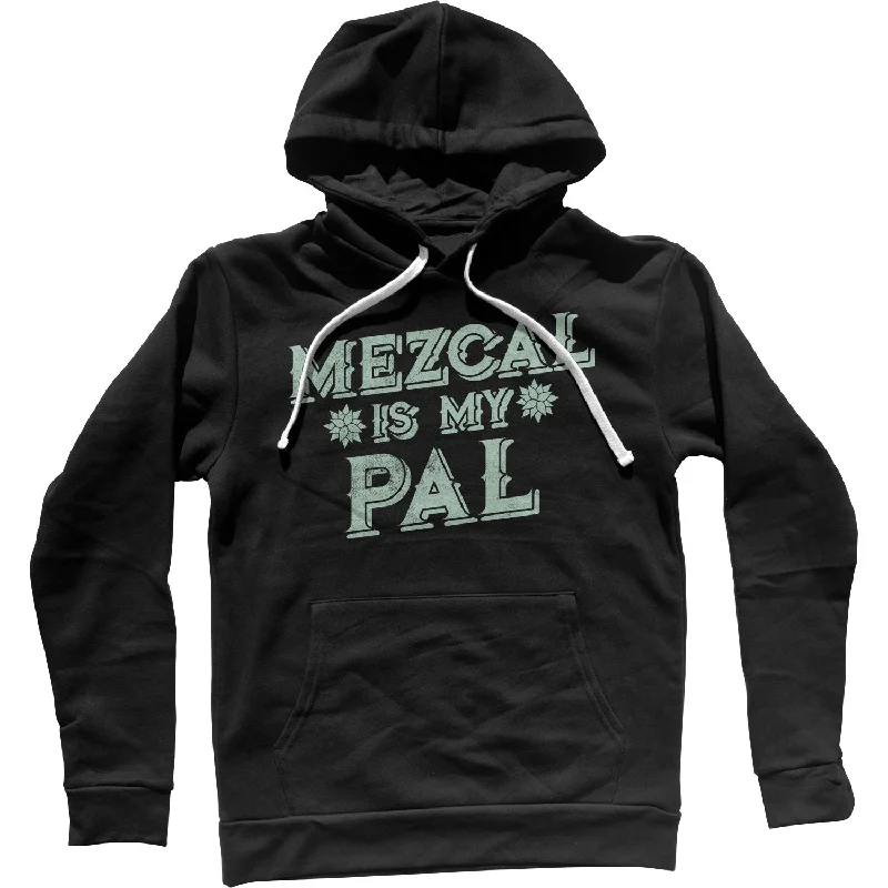 Midnight Sale Mezcal is My Pal Unisex Hoodie