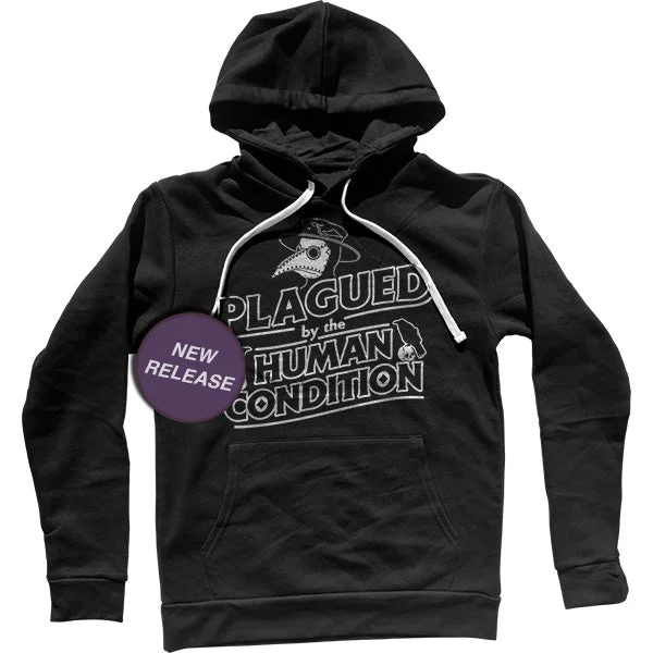 Price Reduction Plagued by the Human Condition Unisex Hoodie